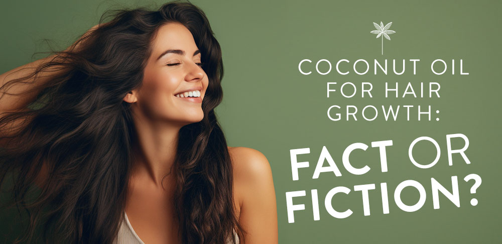 A joyful woman with long, flowing hair on a green background, with text that reads "coconut oil for hair growth: fact or fiction?" and a small white flower icon.