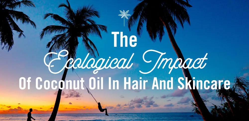 Silhouetted palm trees and a person on a swing frame a tropical sunset over the ocean. White text over the image reads, "The Ecological Impact Of Coconut Oil In Hair And Skincare." A small palm tree icon is placed above the text.